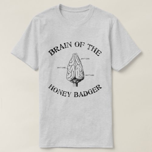 Brain of the Honey Badger T_Shirt