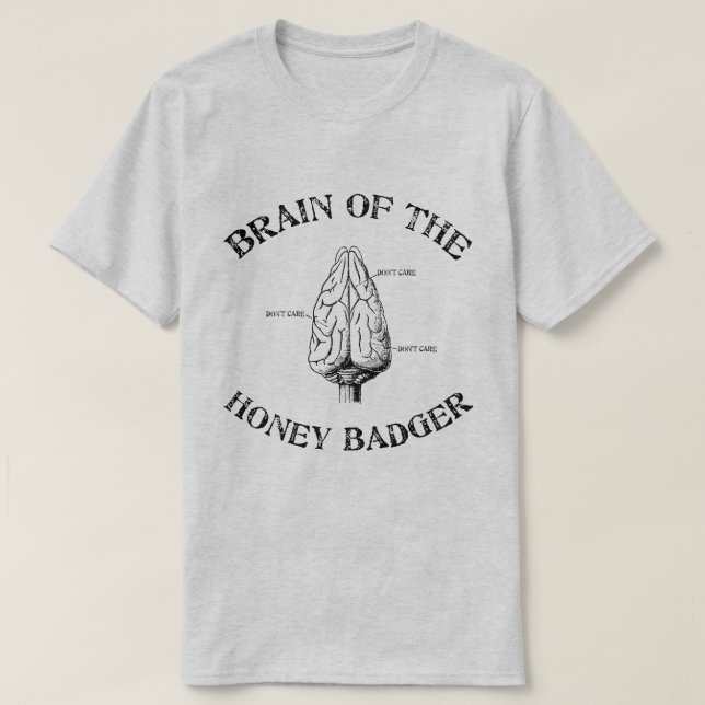 Brain of the Honey Badger T-Shirt (Design Front)
