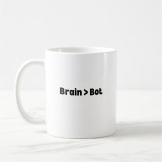 Brain Over Bot Mug – Smart and Funny Mug for AI De