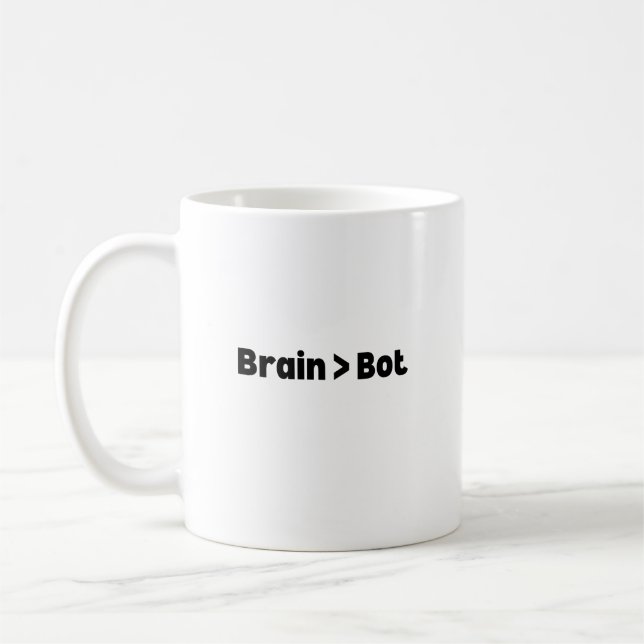 Brain Over Bot Mug – Smart and Funny Mug for AI De (Left)