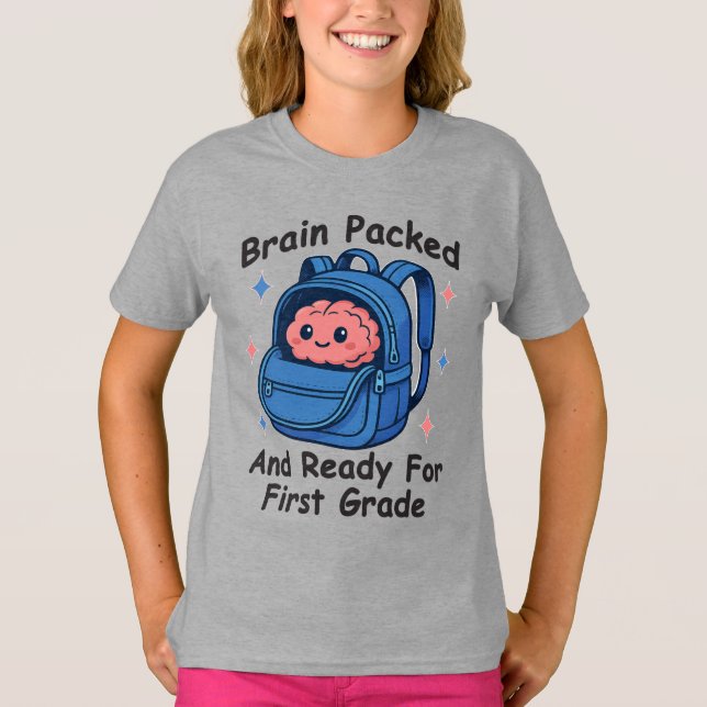“Brain Packed and Ready For First Grade” Brain T-Shirt (Front)