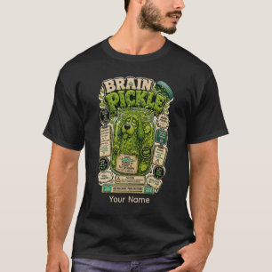 Brain Pickle Personalized Funny Office T-Shirt