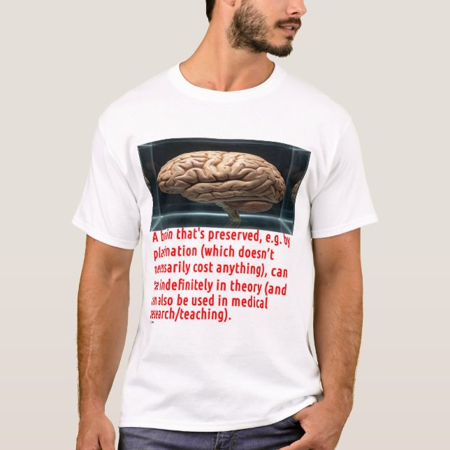 Brain Preservation Message (cuboid) T-Shirt (Front)