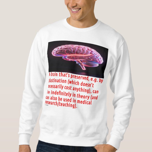 Brain Preservation Message (luminous) Sweatshirt (Front)