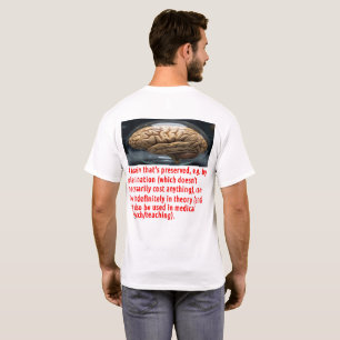 Brain Preservation Message (spheroid) T-Shirt