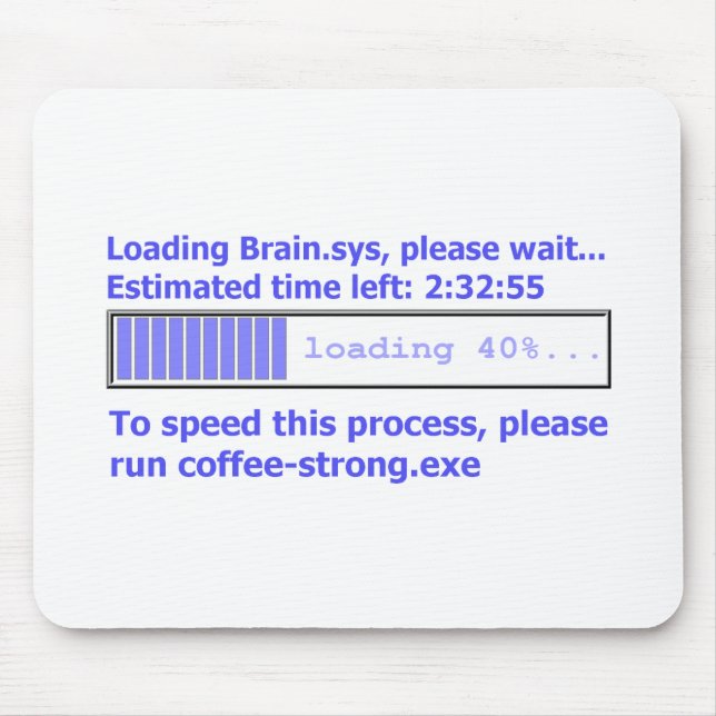 Brain Progress Bar Strong Coffee Geek Humor Mouse Pad (Front)