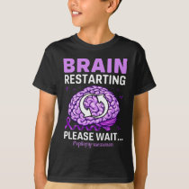 Brain Restarting Please Wait Epilepsy Awareness T-Shirt