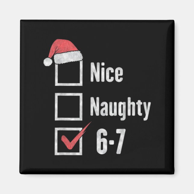Brain Rot 6-7 Meme Nice Naughty 67 Christmas Funny Magnet (Front)