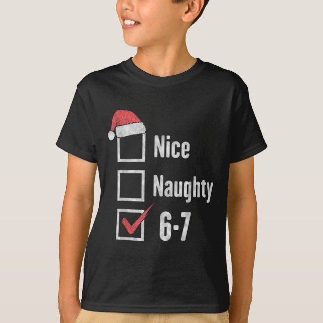 Brain Rot 6-7 Meme Nice Naughty 67 Christmas Funny T-Shirt (Front)