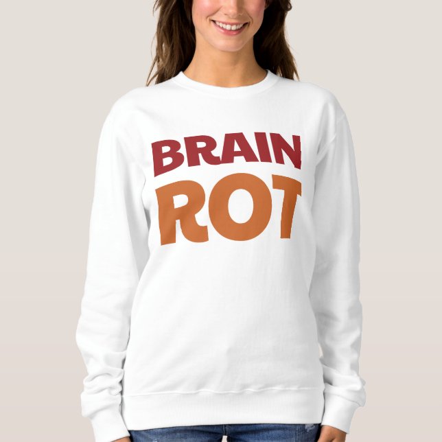Brain Rot Sweatshirt (Front)