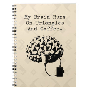 Brain Runs On Triangles Coffee Math Lover Humor Notebook
