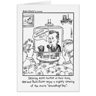 Brain Shorts "Ground Hogs Day" by Jim Kraft Cards