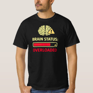 Brain Status Overloaded Funny Overthinking T-Shirt