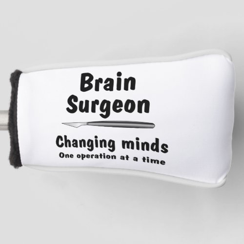 Brain Surgeon  Golf Head Cover