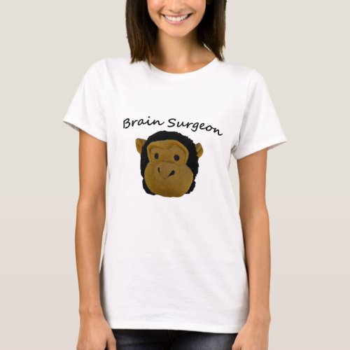 Brain Surgeon T_Shirt
