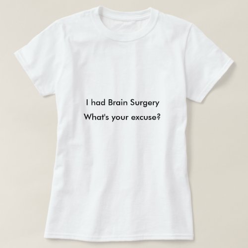 Brain Surgery Awareness T_shirt