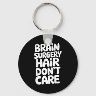 Brain Surgery Recovery Art For Men Women St Brain  Keychain