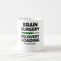 Brain Surgery Recovery | Brain Surgery Survivor Coffee Mug