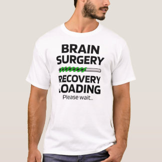 Brain Surgery Recovery | Brain Surgery Survivor T-Shirt