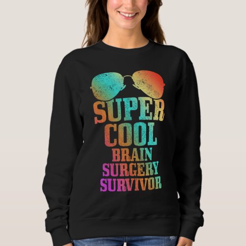 Brain Surgery Recovery Get Well Soon 1 Sweatshirt