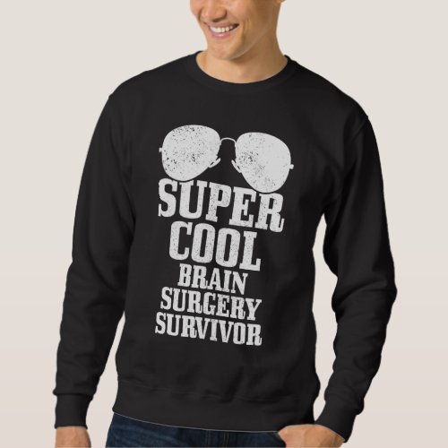 Brain Surgery Recovery Get Well Soon 2 Sweatshirt