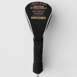 Brain Surgery Recovery Humor Golf Head Cover