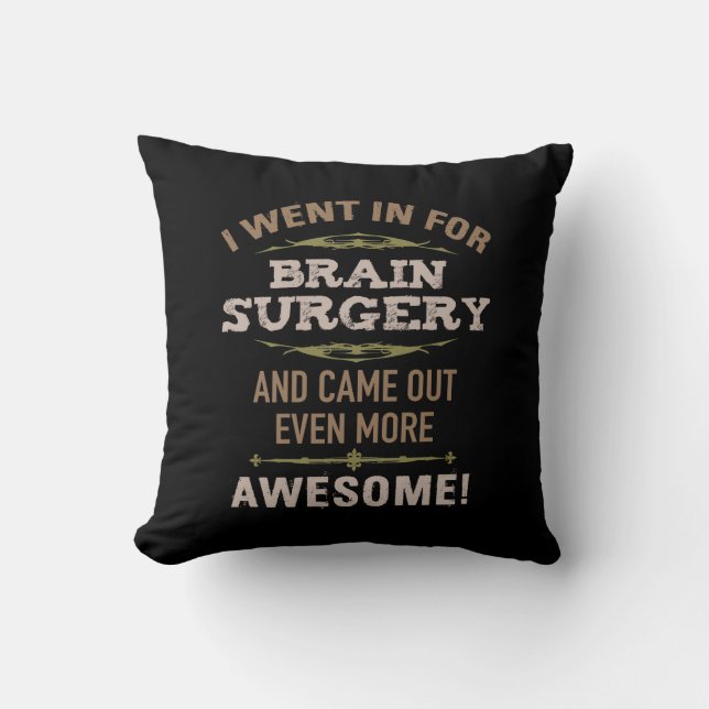 Brain Surgery Recovery Humor Throw Pillow (Front)