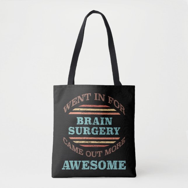 Brain Surgery Recovery Humor Tote Bag (Front)