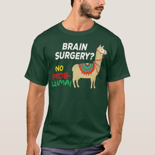 Brain Surgery Recovery No ProbLlama Tumor T_Shirt