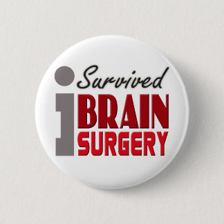 Brain Surgery Survivor Button