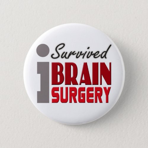 Brain Surgery Survivor Button