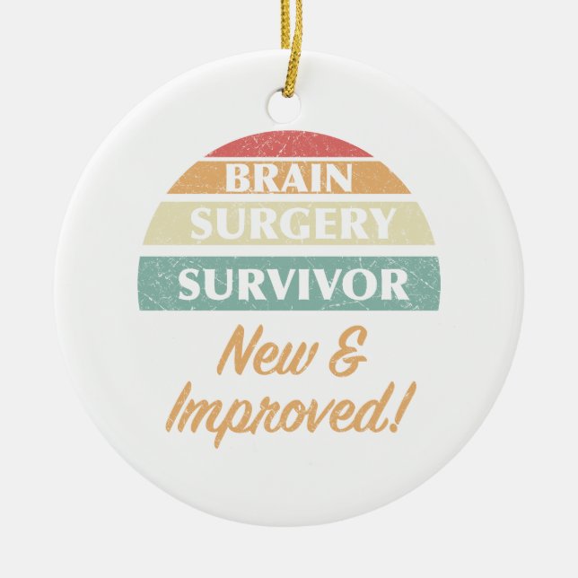Brain Surgery Survivor Humor Ceramic Ornament (Front)
