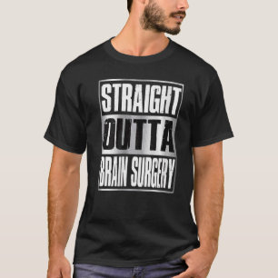 Brain Surgery Survivor Post Tumor Recovery T-Shirt