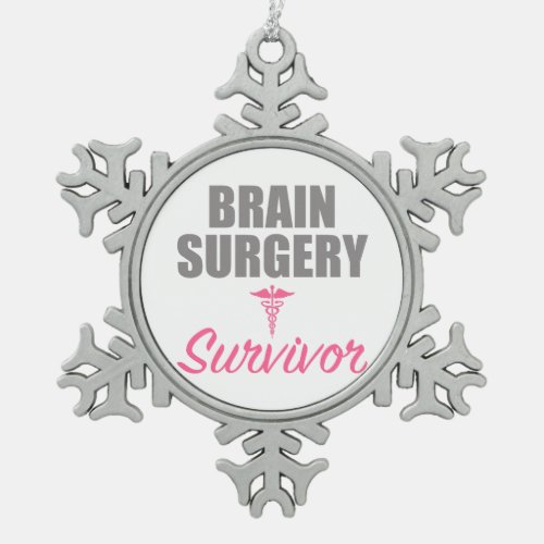 Brain Surgery Survivor Snowflake Pewter Christmas Ornament