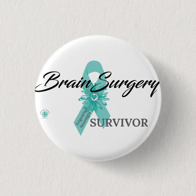 Brain Surgery Survivor - Trigeminal Neuralgia Button (Front)
