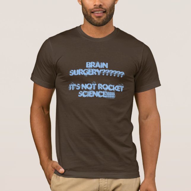 BRAIN SURGERY T-SHIRT (Front)