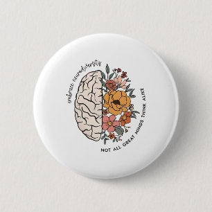 Brain Teacher Neurodiversity Not All Great Minds T Button