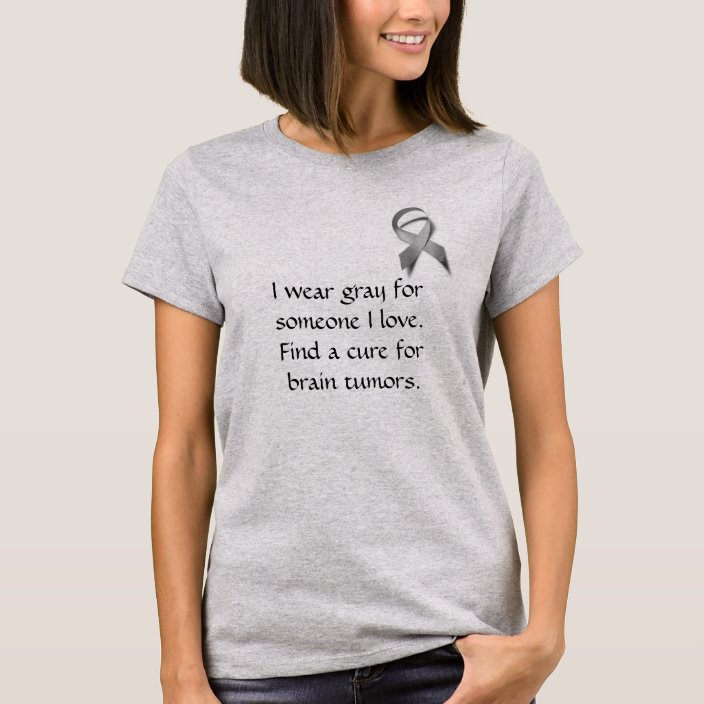 BRAIN TUMOR AWARENESS - GRAY T-Shirt | Zazzle.com