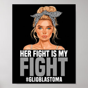 Brain Tumor Awareness Her Fight Is My Fight Gliobl Poster