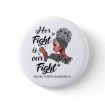 Brain Tumor Awareness Her Fight Is Our Fight Button