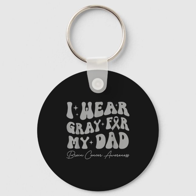 Brain tumor awareness wear gray for dad strong keychain (Front)