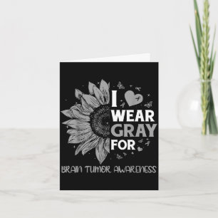 Brain tumor awareness wear gray in may strong card