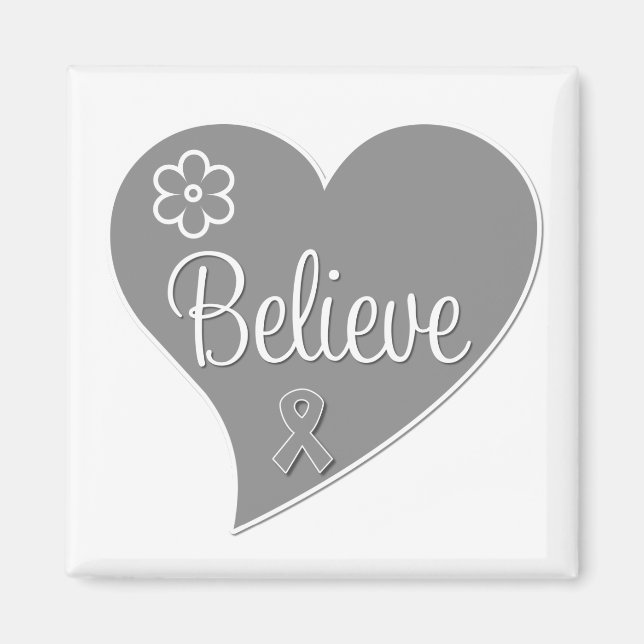 Brain Tumor Believe Gray Heart Magnet (Front)