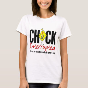 Brain Tumor Chick Interrupted T-Shirt