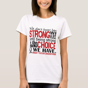Brain Tumor How Strong We Are T-Shirt