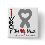 Brain Tumor I Wear Gray Ribbon For My Sister