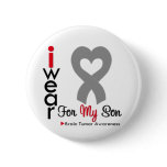 Brain Tumor I Wear Gray Ribbon For My Son Pinback Button