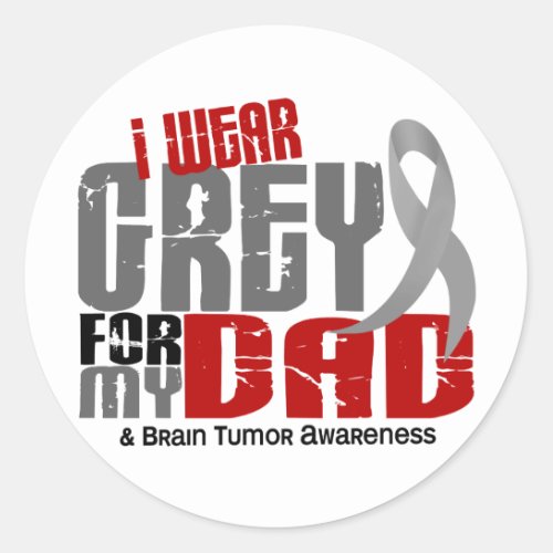 Brain Tumor I Wear Grey For My Dad 62 Classic Round Sticker