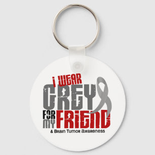 Brain Tumor I Wear Grey For My Friend 6.2 Keychain