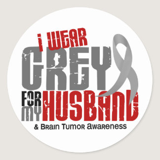 Brain Tumor I Wear Grey For My Husband 6.2 Classic Round Sticker